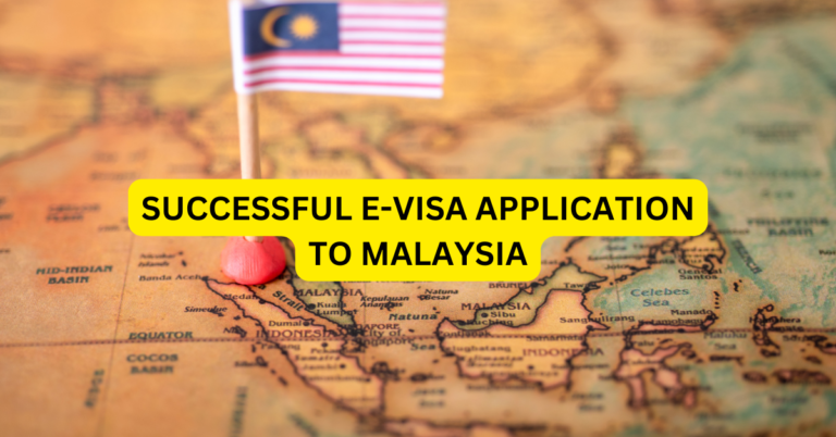 Successful E-Visa Application to Malaysia
